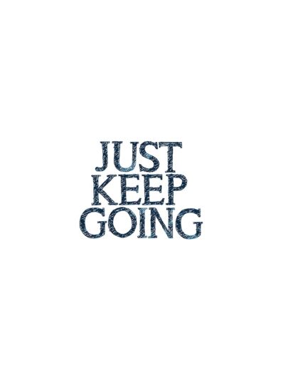 just keep going lettering